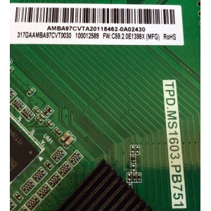 MAIN FUENTE (COMBO) PARA TV ONN·ROKU TV HD SMART TV (32'') / NUMERO DE PARTE 317GAAMBA97CVT0030 / TPD.MS1603.PB751 / T19094-T / E254215 / KB6160 / OSPM2608 / 0SPM2608 / AMBA97CVTA20118462 / LP2E09469A0 / PANEL TPT320B5-XVN02.A REV:SG00D / MODELO 100012589